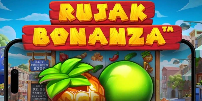 Tips Bermain Slot Rujak Bonanza Dengan Manajemen Modal yang Tepat