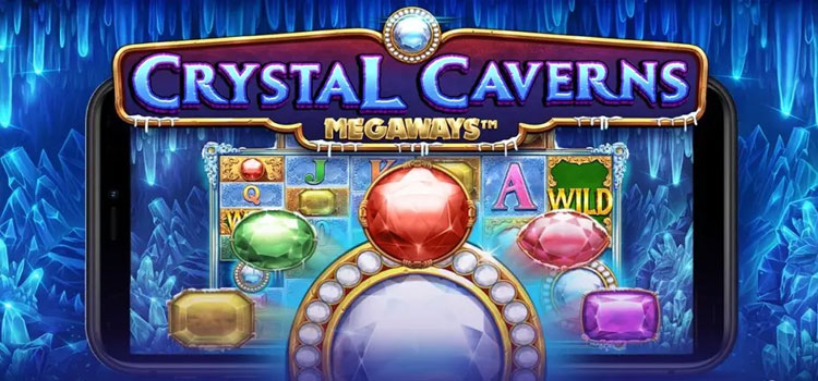 Cara Efektif Main Slot Crystal Caverns Megaways Agar Lebih Optimal